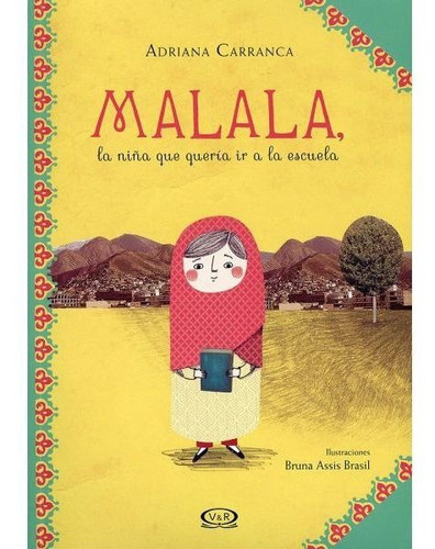 Malala: La Niña Que Quería Ir A La Escuela, De Adriana Carranca. Editorial V&r, Tapa Blanda En Español, 2017