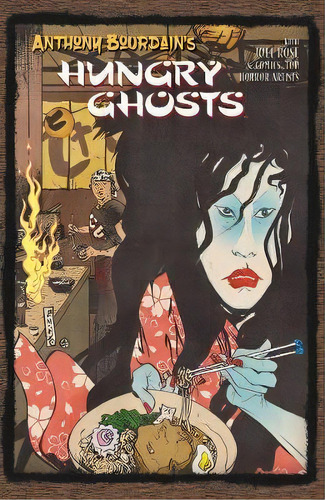Anthony Bourdain's Hungry Ghosts, De Anthony Bourdain. Editorial Dark Horse Comics,u.s., Tapa Dura En Inglés