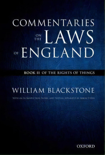 The Oxford Edition Of Blackstone's: Commentaries On The Laws Of England : Book Ii: Of The Rights ..., De Sir William Blackstone. Editorial Oxford University Press, Tapa Blanda En Inglés