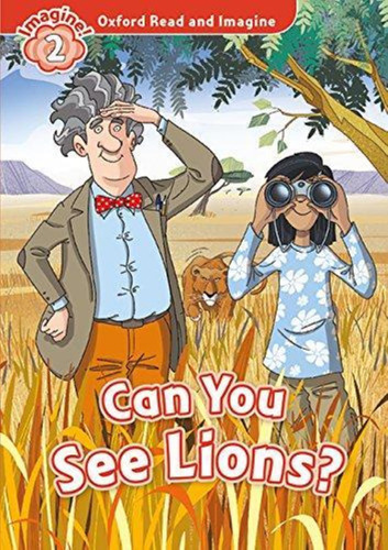 Can You See Lions?- Oxford Read And Imagine 2