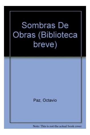 Libro Sombras De Obras [octavio Paz Premio Nobel 1990 / Cerv