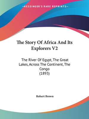 Libro The Story Of Africa And Its Explorers V2: The River...