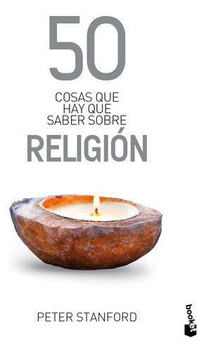 50 cosas que hay que saber sobre religión, de Stanford, Peter. Serie 50 Cosas Editorial Booket Paidós México, tapa blanda en español, 2022