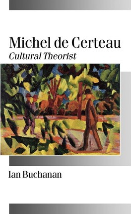 Libro Michel De Certeau - Ian Buchanan