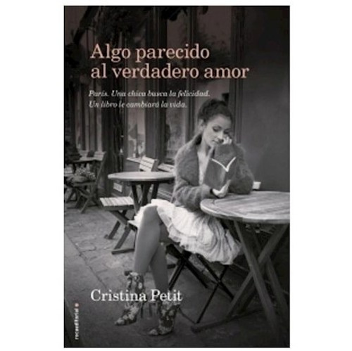 Libro Algo Parecido Al Verdadero Amor De Cristina Petit