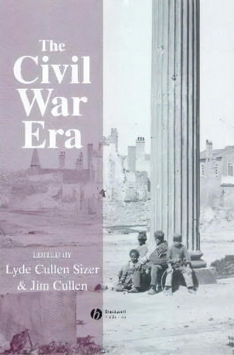 The Civil War Era, De Lyde Cullen-sizer. Editorial John Wiley Sons Ltd, Tapa Blanda En Inglés