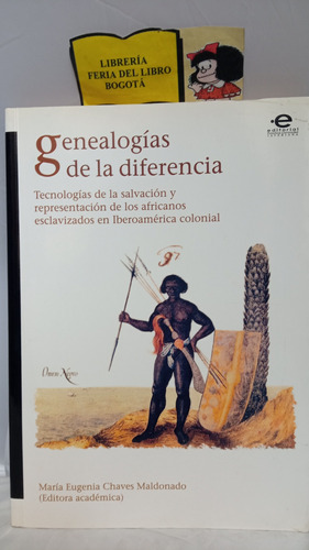 Genealogías De La Diferencia - María Eugenia Chaves - 