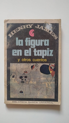 La Figura En El Tapiz - Henry James - Ed 1969