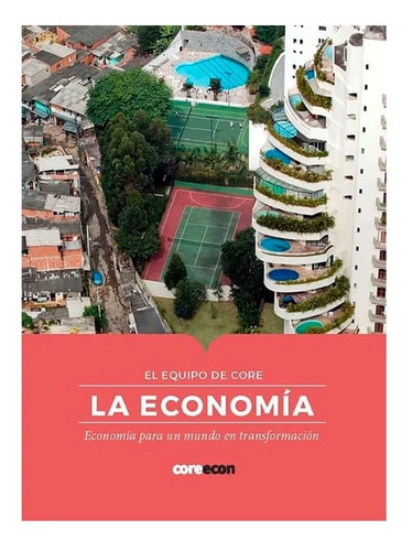 La Economía: Economía Para Un Mundo En Transformación