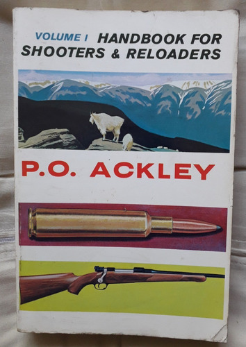 Handbook For Shooters & Reloaders P O Ackley V1 Arma Cartuch
