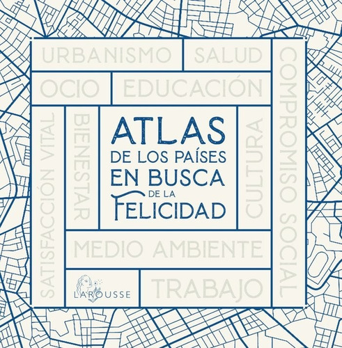 Atlas De Los Paises En Busca De La Felicidad, De Coordinador. Editorial Larousse, Tapa Dura En Español
