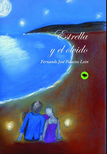 Libro Estrella Y El Olvido - Palacios Leã³n, Fernando Josã©