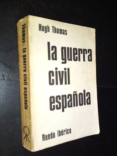 La Guerra Civil Española. Hugh Thomas. 