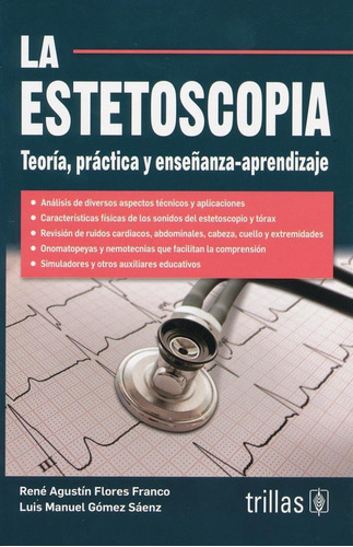 Libro La Estetoscopia Teoría, Práctica Y Enseñanza Trillas