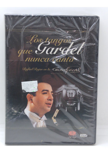 Rafael Rojas Los Tangos Que Gardel Nunca Cantó Dvd Nuevo