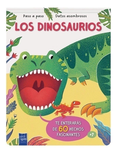 Paso A Paso - Datos Asombrosos: Los Dinosaurios - Yoyo