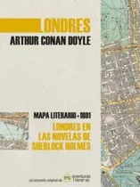 Comprar Londres. Arthur Conan Doyle. Mapa Literario - 1891. Londres 