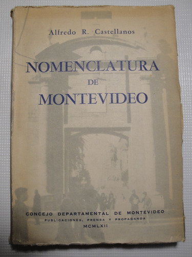 Nomenclatura De Montevideo - Alfredo R. Castellanos 