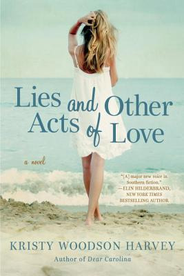 Libro Lies And Other Acts Of Love - Harvey, Kristy Woodson