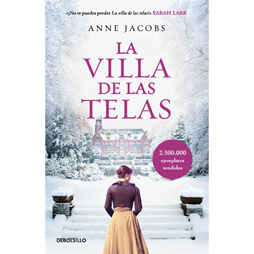 Imagen 1 de 1 de La Villa De Las Telas (la Villa De Las Telas #1), De Jacobs, Anne. Editorial Debolsillo, Tapa Blanda En Español