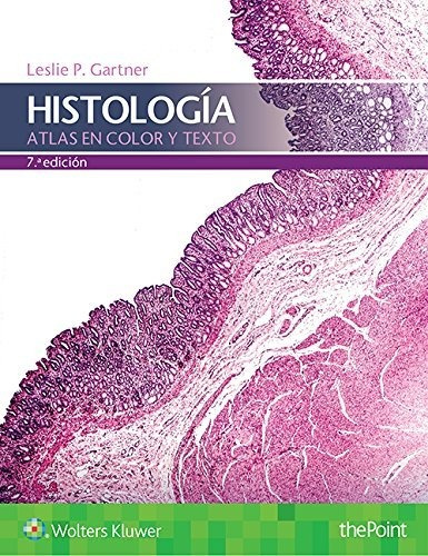 Histología: Atlas En Color Y Texto