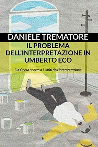 Libro: Il Problema Dell Interpretazione In Umberto Eco: Da O