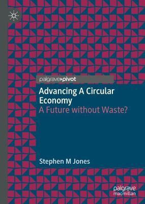 Libro Advancing A Circular Economy : A Future Without Was...