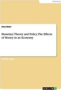 Libro Monetary Theory And Policy. The Effects Of Money In...