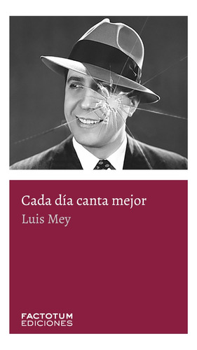 Cada Día Canta Mejor (nuevo) - Luis Mey