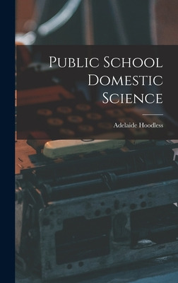 Libro Public School Domestic Science [microform] - Hoodle...