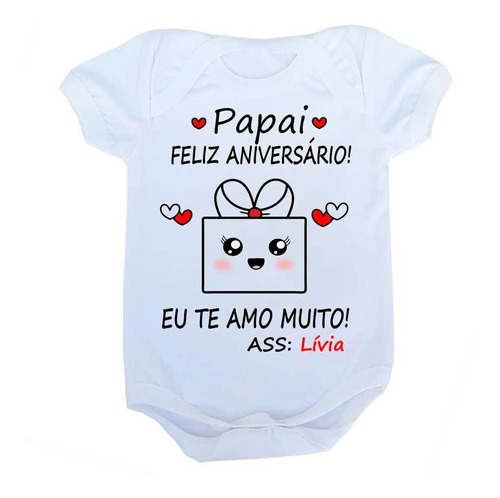 Body Bebê Feliz Aniversário Papai Eu Te Amo