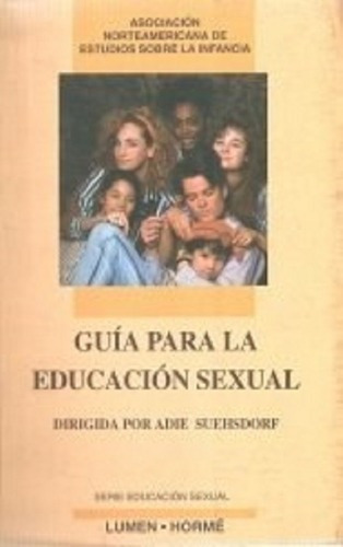 Guia Para La Educacion Sexual, de SUEHSDORF ADIE. Editorial Horme en español