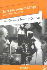 La Vida Como Diálogo A Través Del Cine (libro Original)