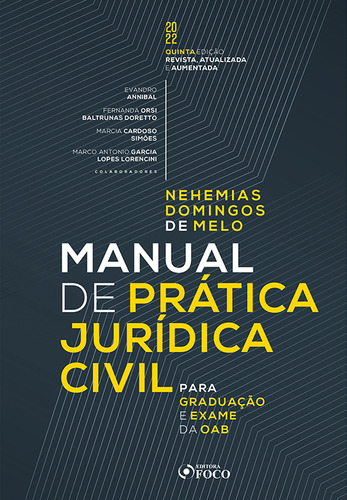 Manual de Prática Jurídica Civil: Para Graduação e Exame da OAB, de Domingos de Melo, Nehemias. Editorial EDITORA FOCO, capa mole em português, 2022