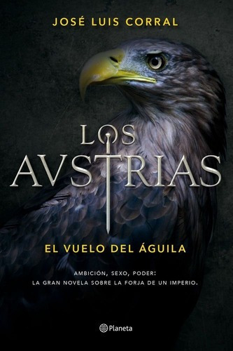 Austrias El Vuelo Del Aguila,los - Corral,jose Luis