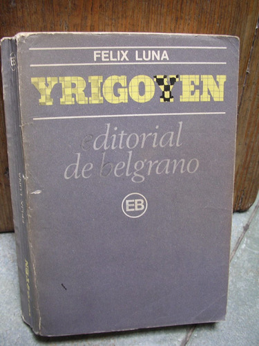 Yrigoyen Félix Luna Editorial De Belgrano Zona Caballito