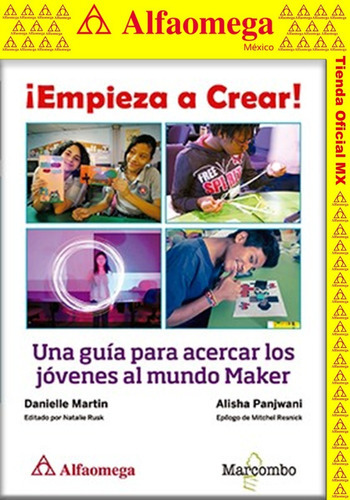 Empieza A Crear!, De Martin, Danielle. Editorial Alfaomega Grupo Editor, Tapa Blanda, Edición 1 En Español, 2017