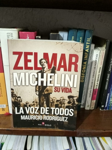 Zelmar Michelini-- La Voz De Todos