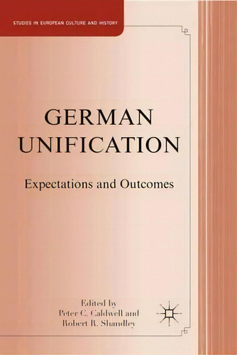 German Unification, De Peter C. Caldwell. Editorial Palgrave Macmillan, Tapa Dura En Inglés