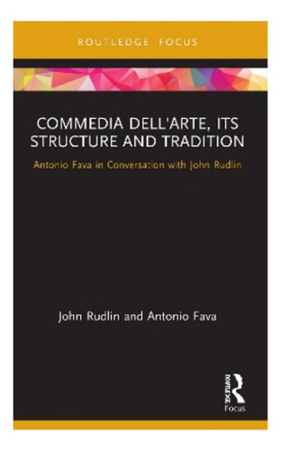 Commedia Dell'arte, Its Structure And Tradition - Anton. Eb6