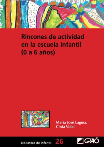 Libro Rincones De Actividad En La Escuela Infantil 0 A 6 Año