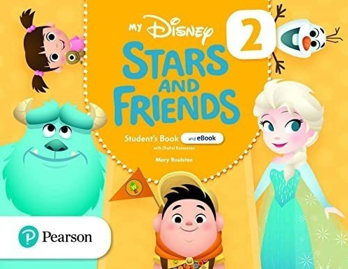 My Disney Stars And Friends 2 Student\'s Book And Ebook With Digital Resources (friends And Heroes), De Roulston, Mary. Editorial Pearson, Tapa Blanda, Edición 1ra En Inglés, 2021