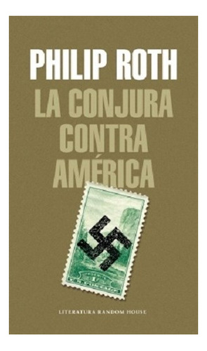 La Conjura Contra America - Roth - Mondadori - #d