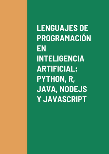 Libro: Lenguajes De Programación En Artificial: Python, R, J