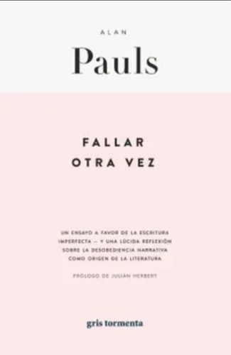Fallar Otra Vez - Alan Pauls