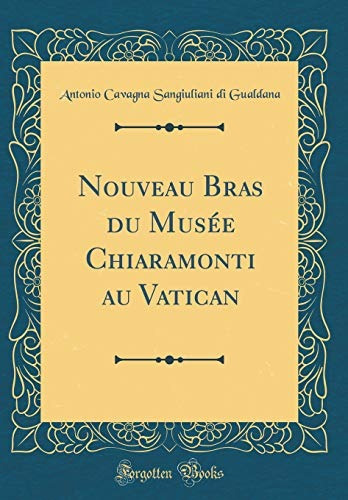 Nouveau Bras Du Musee Chiaramonti Au Vatican (classic Reprin