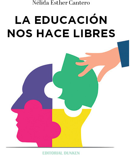 La Educacion Nos Hace Libres - Cantero Nelida (libro) - Nu 