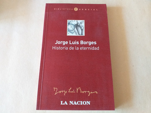 Libro Jorge Luis Borges / Historia De La Eternidad