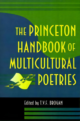 The Princeton Handbook Of Multicultural Poetries, De Terry V.f. Brogan., Vol. 1. Editorial Princeton University Press, Tapa Blanda En Inglés