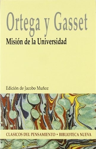 Misión de la universidad, de Ortega y Gasset, José. Editorial Biblioteca Nueva, tapa blanda en español, 2015